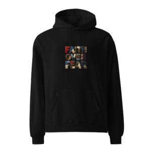 Faith Over Fear Unisex Oversized Hoodie